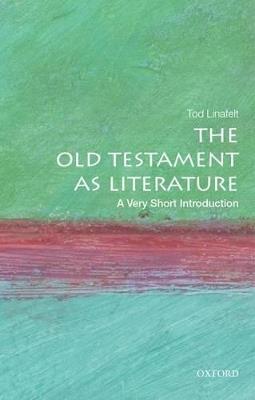 The Hebrew Bible as Literature: A Very Short Introduction - Tod Linafelt - cover