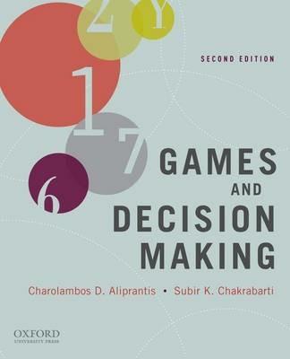 Games and Decision Making - Charalambos D. Aliprantis,Subir K. Chakrabarti - cover