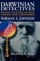 Darwinian Detectives: Revealing the Natural History of Genes and Genomes - Norman A. Johnson - cover