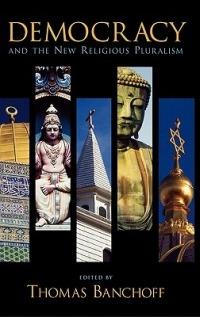 Democracy and the New Religious Pluralism - cover