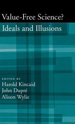 Value-Free Science?: Ideals and Illusions - cover