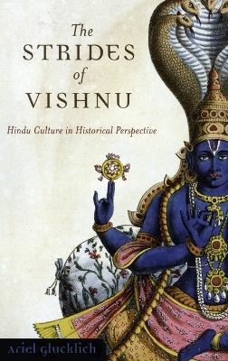 The Footsteps of Vishnu: A Historical Introduction to Hinduism - Ariel Glucklich - cover