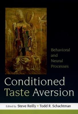 Conditioned Taste Aversion: Neural and Behavioral Processes - cover
