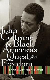 John Coltrane and Black America's Quest for Freedom: Spirituality and the Music - cover