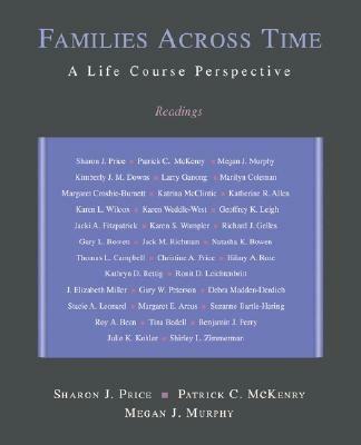 Families Across Time: A Life Course Perspective: Readings - Sharon J Price,Patrick C McKenry,Megan J Murphy - cover