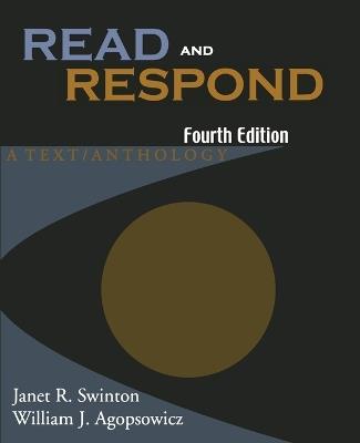 Read and Respond: A Text / Anthology - Janet R. Swinton,William J. Agopsowicz - cover