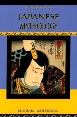 Handbook of Japanese Mythology - Michael Ashkenazi - cover