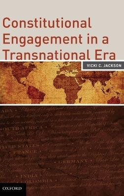 Constitutional Engagement in a Transnational Era - Vicki C. Jackson - cover