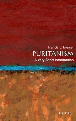Puritanism: A Very Short Introduction - Francis J Bremer - cover
