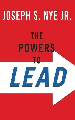 The Powers to Lead - Joseph Nye - cover