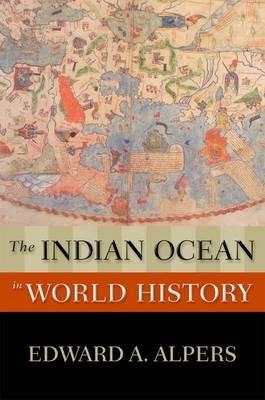 The Indian Ocean in World History - Edward A. Alpers - cover