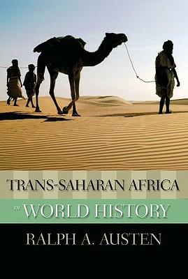 Trans-Saharan Africa in World History - Ralph A Austen - cover