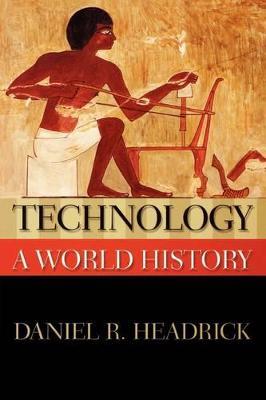Technology: A World History - Daniel R. Headrick - cover