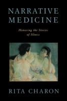 Narrative Medicine: Honoring the stories of illness - Rita Charon - cover