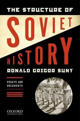 The Structure of Soviet History: Essays and Documents - Ronald Grigor Suny - cover