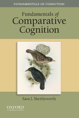 Fundamentals of Comparative Cognition - Sara J. Shettleworth - cover