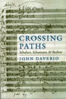 Crossing Paths: Schubert, Schumann, and Brahms - John Daverio - cover