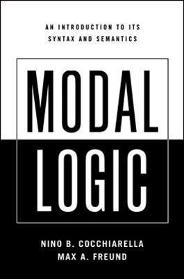 Modal Logic: An Introduction to its Syntax and Semantics - Nino B. Cocchiarella,Max A. Freund - cover