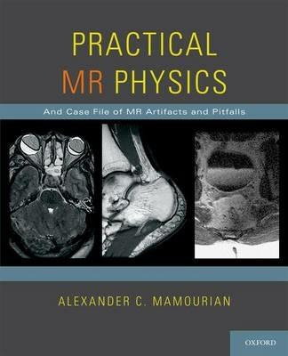 Practical MR Physics - Alexander C. Mamourian - cover