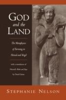 God and the Land: The Metaphysics of Farming in Hesiod and Vergil - Stephanie Nelson,David Grene - cover