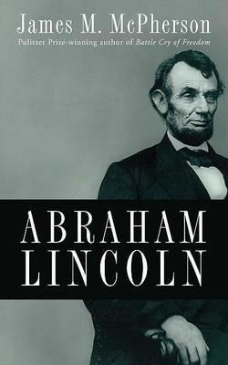 Abraham Lincoln - James M. McPherson - cover