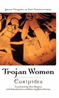 The Trojan Women - Alan Shapiro,Peter Burian - cover