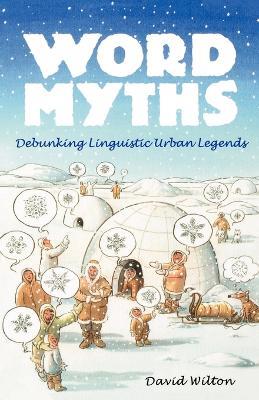 Word Myths: Debunking Linguistic Urban Legends - David Wilton - cover