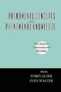 Phenomenal Concepts and Phenomenal Knowledge: New Essays on Consciousness and Physicalism - cover