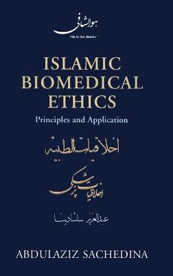 Islamic Biomedical Ethics Principles and Application - Abdulaziz Sachedina - cover