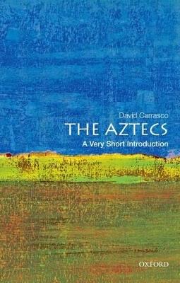 The Aztecs: A Very Short Introduction - David Carrasco - cover
