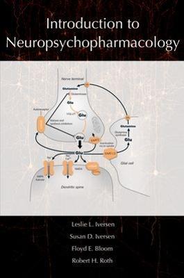 Introduction to Neuropsychopharmacology - Leslie Iversen, PhD,Susan Iversen, PhD,Floyd E Bloom, MD - cover
