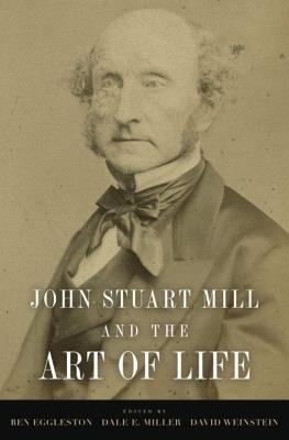 John Stuart Mill and the Art of Life - cover