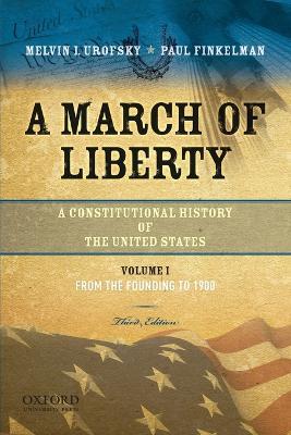 A March of Liberty: A Constitutional History of the United States, Volume 2: From 1898 to the Present - Melvin Urofsky,Paul Finkelman - cover
