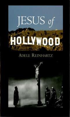 Jesus of Hollywood - Adele Reinhartz - cover