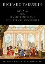 The Oxford History of Western Music: Volume 2: Music In The Seventeenth And Eighteenth Centuries