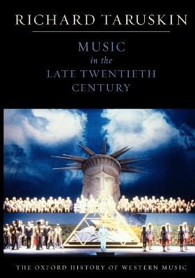 The Oxford History of Western Music: Volume 5: Music in the Late Twentieth Century - Richard Taruskin - cover