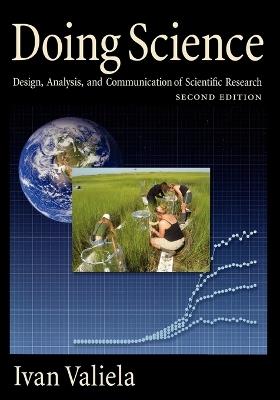 Doing Science: Design, Analysis, and Communication of Scientific Research - Ivan Valiela - cover
