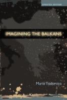 Imagining the Balkans - Maria Todorova - cover