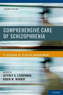 Comprehensive Care of Schizophrenia: A Textbook of Clinical Management - cover