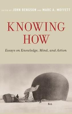 Knowing How: Essays on Knowledge, Mind, and Action - cover