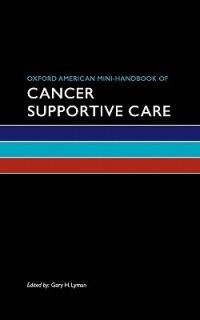 Oxford American Mini-Handbook of Cancer Supportive Care - Gary Lyman - cover