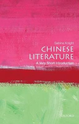 Chinese Literature: A Very Short Introduction - Sabina Knight - cover
