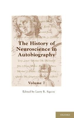The History of Neuroscience in Autobiography: Volume 7 - cover