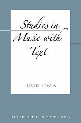 Studies in Music with Text - David Lewin - cover