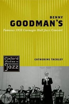 Benny Goodman's Famous 1938 Carnegie Hall Jazz Concert - Catherine Tackley - cover