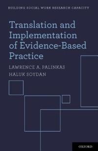 Translation and Implementation of Evidence-Based Practice - Lawrence A. Palinkas,Haluk Soydan - cover