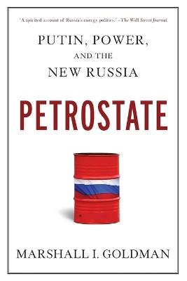 Petrostate: Putin, Power, and the New Russia - Marshall I Goldman - cover