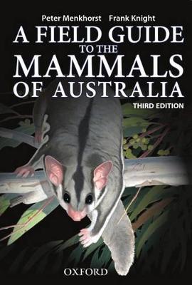 Field Guide to Mammals of Australia - Peter Menkhorst,Frank Knight - cover