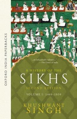A History of the Sikhs Vol 1 (SECOND EDITION): Volume 1 1469-1838 - Khushwant Singh - cover