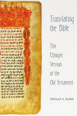 Translating the Bible: The Ethiopic Version of the Old Testament - Michael A. Knibb,Samuel Davidson - cover